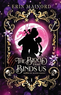 The Blood that Binds Us by Mainord, Erin