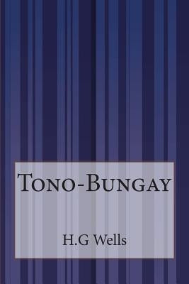Tono-Bungay by Wells, H. G.