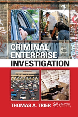 Criminal Enterprise Investigation by Trier, Thomas A.