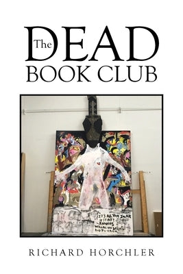 The Dead Book Club by Horchler, Richard
