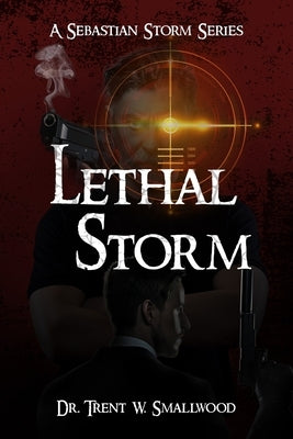 Lethal Storm by Smallwood, Trent W.