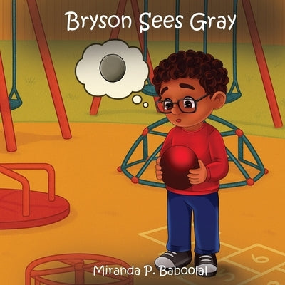 Bryson Sees Gray by Baboolal, Miranda P.
