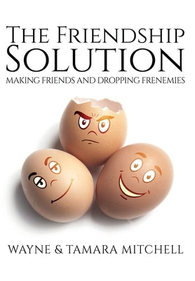 The Friendship Solution by Mitchell, Wayne
