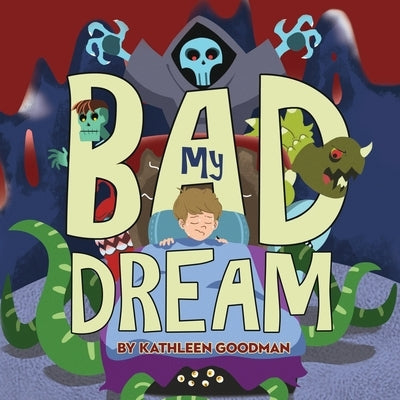 My Bad Dream by Goodman, Kathleen