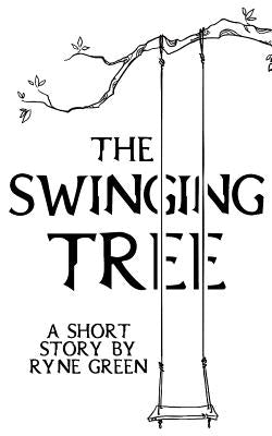 The Swinging Tree by Green, Ryne