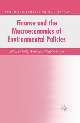 Finance and the Macroeconomics of Environmental Policies by Arestis, P.