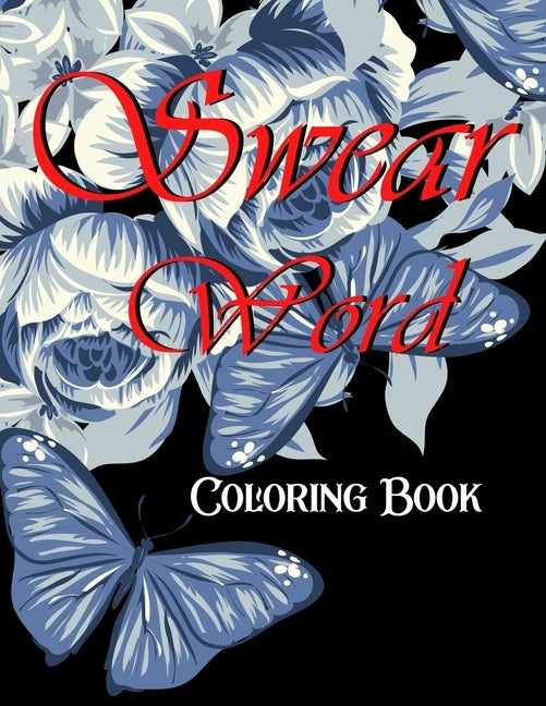 Swear word coloring book.: Adult swear & motivational coloring book for stress relief & relaxation. by Press House, Blue Moon