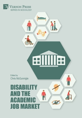 Disability and the Academic Job Market by McGunnigle, Chris