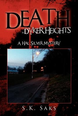 Death in Dyker Heights: A Hal Silver Mystery by Saks, Stephan