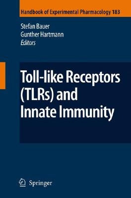 Toll-Like Receptors (Tlrs) and Innate Immunity by Bauer, Stefan