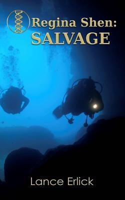 Regina Shen: Salvage by Erlick, Lance