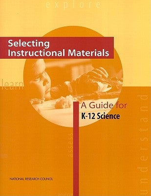Selecting Instructional Materials: A Guide for K-12 Science by National Research Council