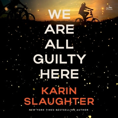 We Are All Guilty Here by Slaughter, Karin