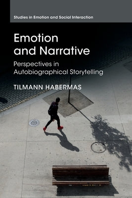 Emotion and Narrative by Habermas, Tilmann