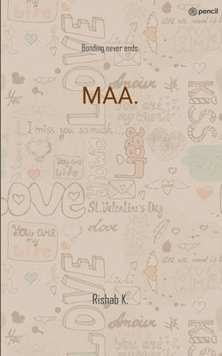 Maa.: Bonding never ends. by K, Rishab