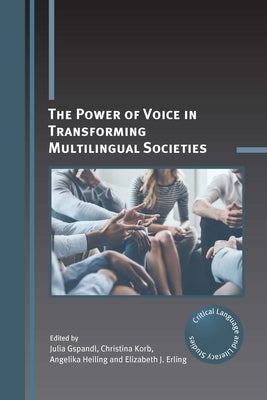 The Power of Voice in Transforming Multilingual Societies by Gspandl, Julia