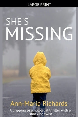 She's Missing (A Gripping Psychological Thriller with a Shocking Twist) by Richards, Ann-Marie