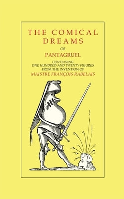 The Comical Dreams of Pantagruel by Martel, Jacques
