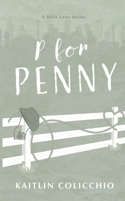 P for Penny by Colicchio, Kaitlin