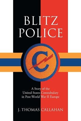 Blitz Police by Thomas Callahan, J.
