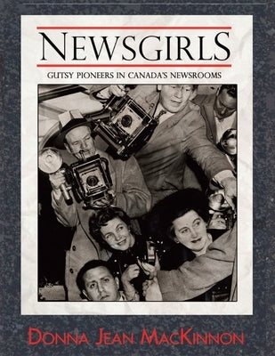 Newsgirls 2 by MacKinnon, Donna Jean
