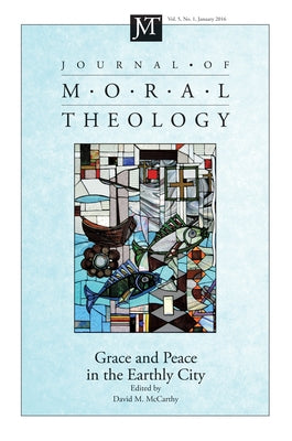 Journal of Moral Theology, Volume 5, Number 1 by McCarthy, David M.