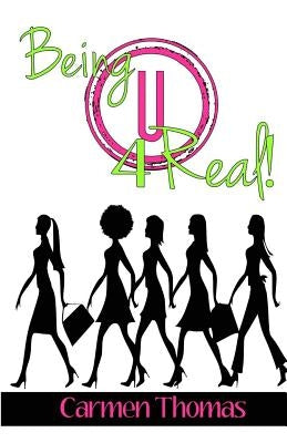 Being U 4Real! by Thomas, Carmen