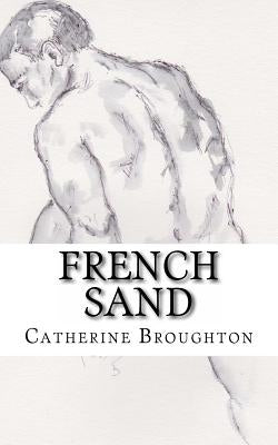 French Sand by Broughton, Catherine