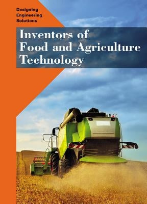 Inventors of Food and Agriculture Technology by Morrison, Heather S.