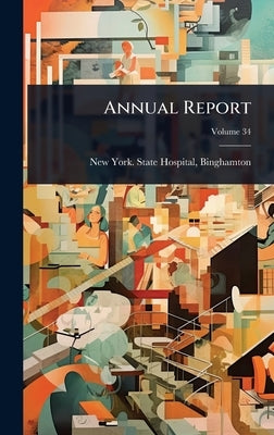 Annual Report by New York State Hospital, Binghamton