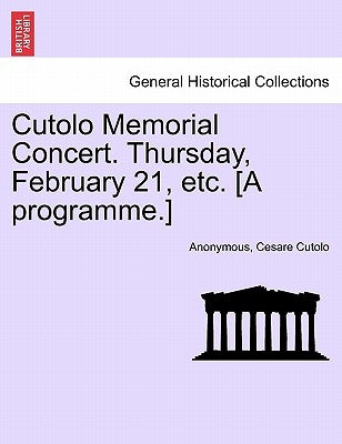 Cutolo Memorial Concert. Thursday, February 21, Etc. [a Programme.] by Anonymous