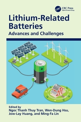 Lithium-Related Batteries: Advances and Challenges by Tran, Ngoc Thanh Thuy