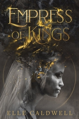 Empress of Kings by Caldwell, Elle