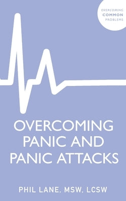 Overcoming Panic and Panic Attacks by Lane, Phil