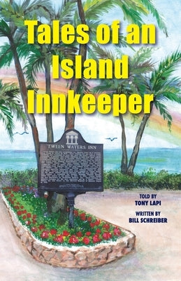 Tales of an Island Innkeeper by Schreiber, Bill