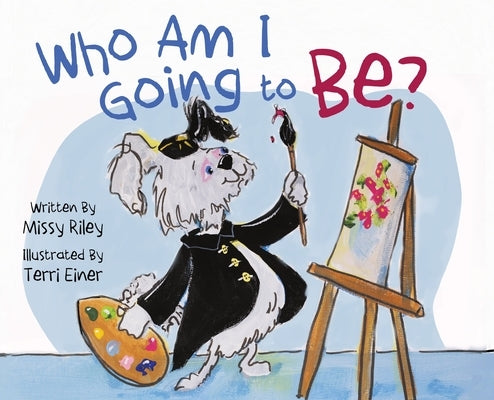Who Am I Going to Be? by Riley, Missy