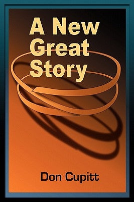 A New Great Story by Cupitt, Don