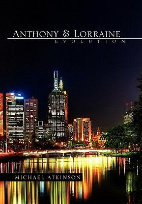 Anthony & Lorraine - Evolution by Atkinson, Michael