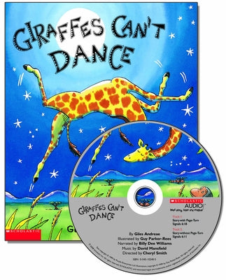Giraffes Can't Dance [With CD (Audio)] by Andreae, Giles
