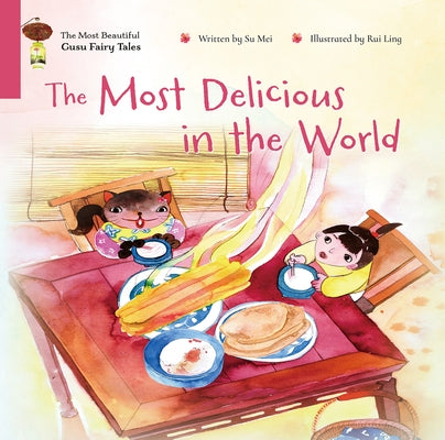 The Most Delicious in the World by Su, Mei