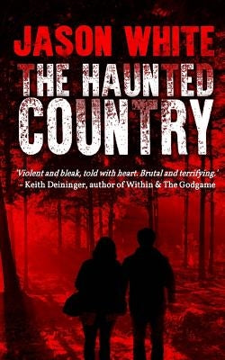 The Haunted Country by White, Jason