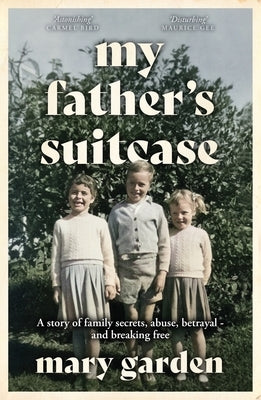 My Father's Suitcase by Garden, Mary
