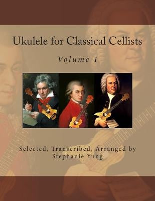 Ukulele for Classical Cellists by Yung, Stephanie