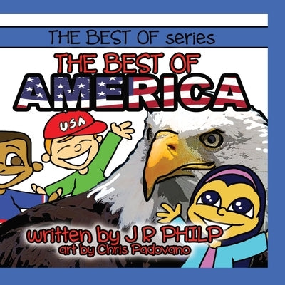 The Best of America by Philp, J. R.