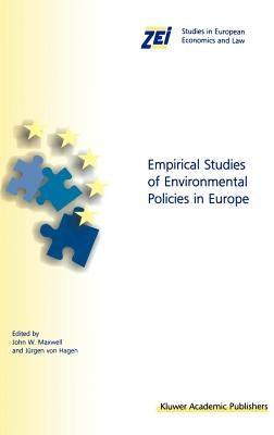 Empirical Studies of Environmental Policies in Europe by Maxwell, John W.