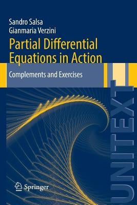 Partial Differential Equations in Action: Complements and Exercises by Salsa, Sandro