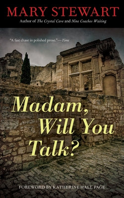 Madam, Will You Talk?, 22 by Stewart, Mary