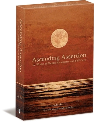 Ascending Assertion: 52 Weeks of Mental Awareness and Self-Care by Sin, R. H.