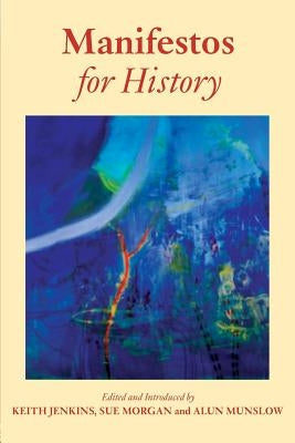 Manifestos for History by Morgan, Sue