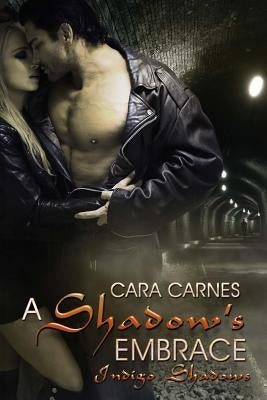 A Shadow's Embrace by Carnes, Cara
